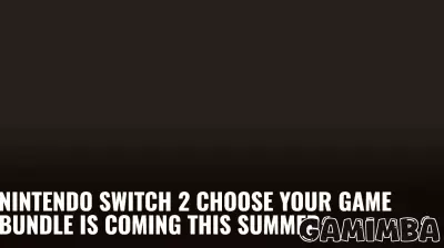 Nintendo Switch 2 Choose Your Game Bundle Is Coming This Summer
